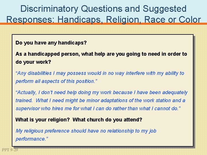 Discriminatory Questions and Suggested Responses: Handicaps, Religion, Race or Color Do you have any