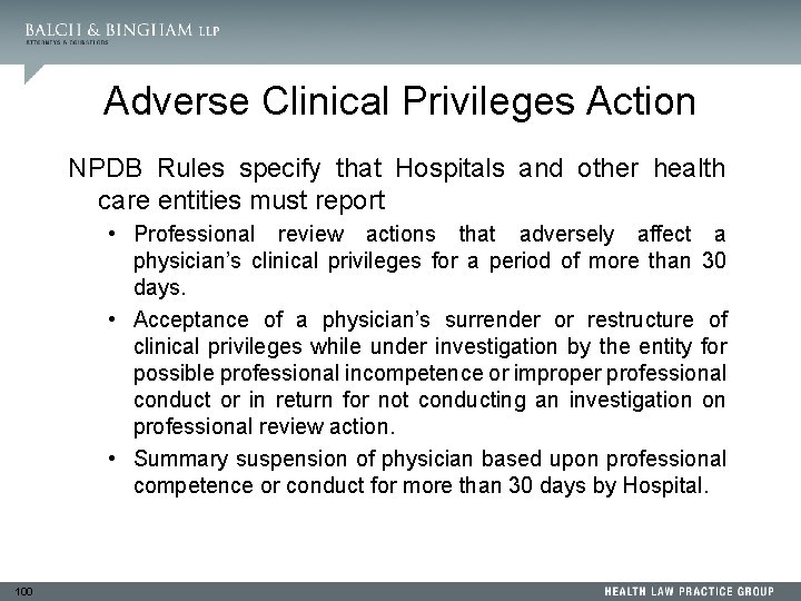 Adverse Clinical Privileges Action NPDB Rules specify that Hospitals and other health care entities