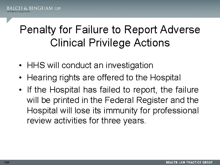 Penalty for Failure to Report Adverse Clinical Privilege Actions • HHS will conduct an