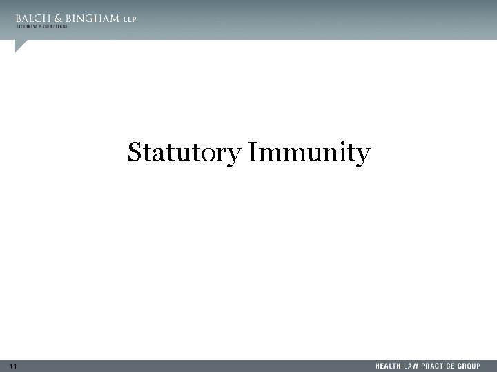 Statutory Immunity 11 