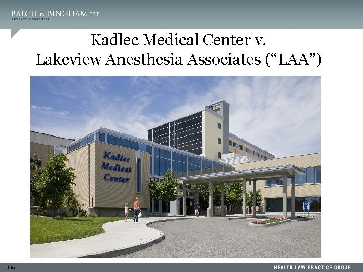 Kadlec Medical Center v. Lakeview Anesthesia Associates (“LAA”) 115 