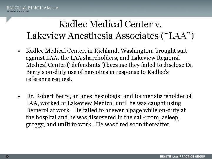 Kadlec Medical Center v. Lakeview Anesthesia Associates (“LAA”) • Kadlec Medical Center, in Richland,