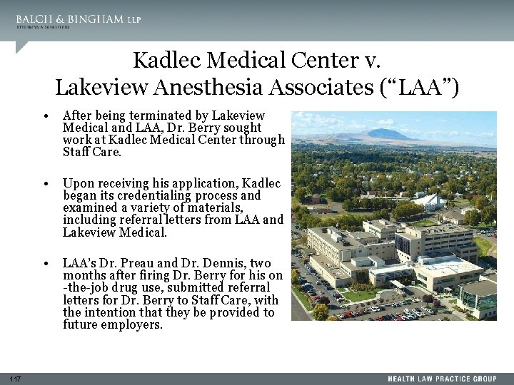 Kadlec Medical Center v. Lakeview Anesthesia Associates (“LAA”) 117 • After being terminated by