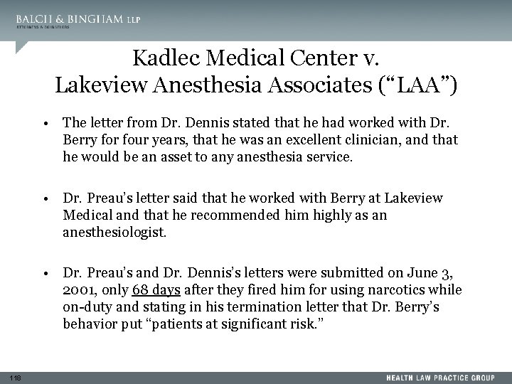 Kadlec Medical Center v. Lakeview Anesthesia Associates (“LAA”) • The letter from Dr. Dennis