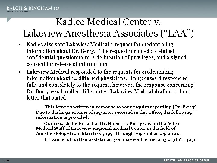 Kadlec Medical Center v. Lakeview Anesthesia Associates (“LAA”) • • Kadlec also sent Lakeview