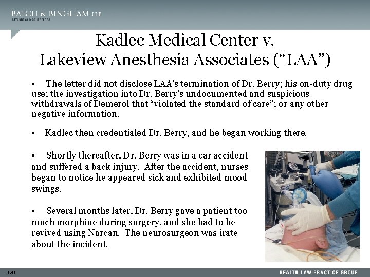Kadlec Medical Center v. Lakeview Anesthesia Associates (“LAA”) • The letter did not disclose