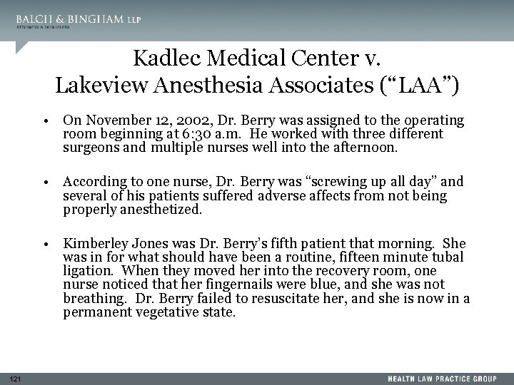 Kadlec Medical Center v. Lakeview Anesthesia Associates (“LAA”) • On November 12, 2002, Dr.
