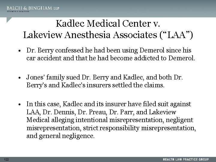 Kadlec Medical Center v. Lakeview Anesthesia Associates (“LAA”) • Dr. Berry confessed he had