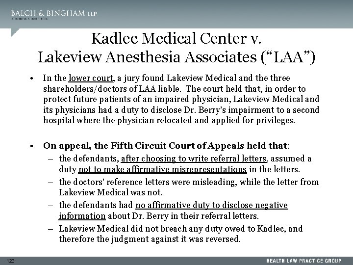 Kadlec Medical Center v. Lakeview Anesthesia Associates (“LAA”) 123 • In the lower court,