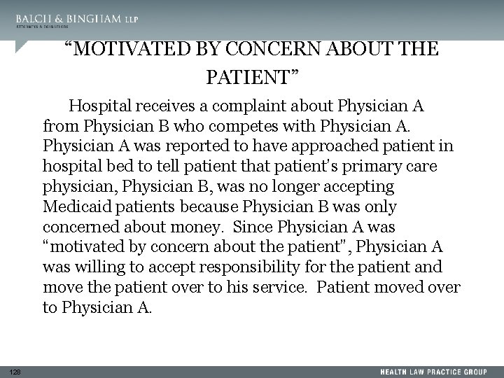 “MOTIVATED BY CONCERN ABOUT THE PATIENT” Hospital receives a complaint about Physician A from