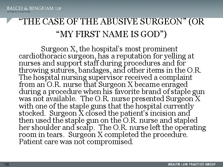 “THE CASE OF THE ABUSIVE SURGEON” (OR “MY FIRST NAME IS GOD”) Surgeon X,
