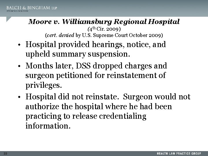 Moore v. Williamsburg Regional Hospital (4 th Cir. 2009) (cert. denied by U. S.