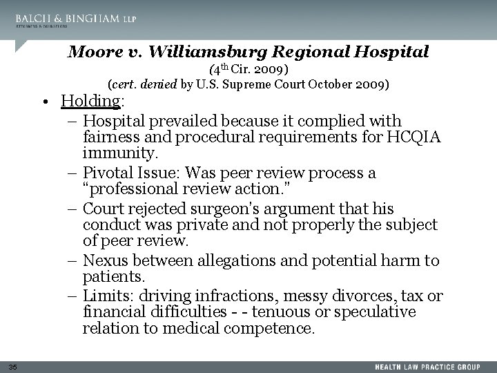 Moore v. Williamsburg Regional Hospital (4 th Cir. 2009) (cert. denied by U. S.