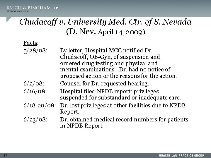 Chudacoff v. University Med. Ctr. of S. Nevada (D. Nev. April 14, 2009) Facts: