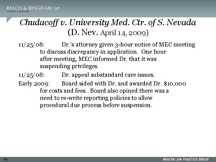 Chudacoff v. University Med. Ctr. of S. Nevada (D. Nev. April 14, 2009) 11/25/08: