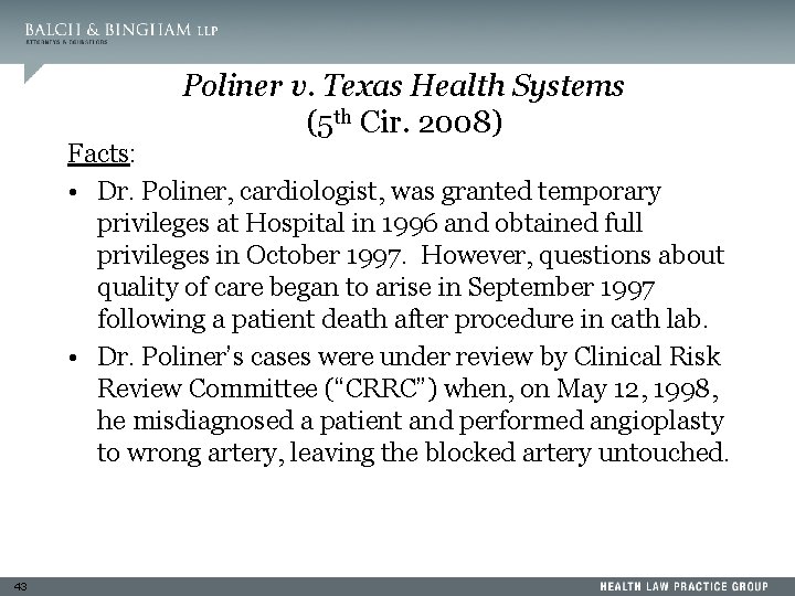 Poliner v. Texas Health Systems (5 th Cir. 2008) Facts: • Dr. Poliner, cardiologist,