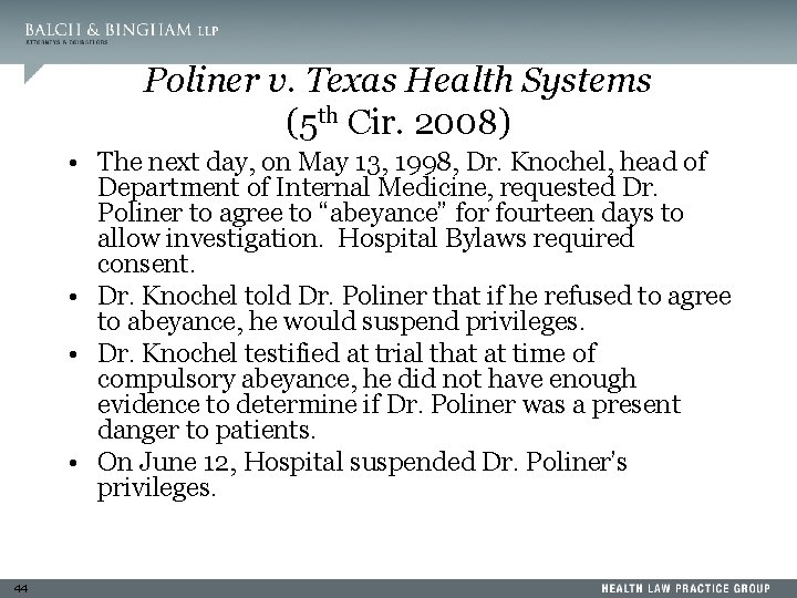 Poliner v. Texas Health Systems (5 th Cir. 2008) • The next day, on