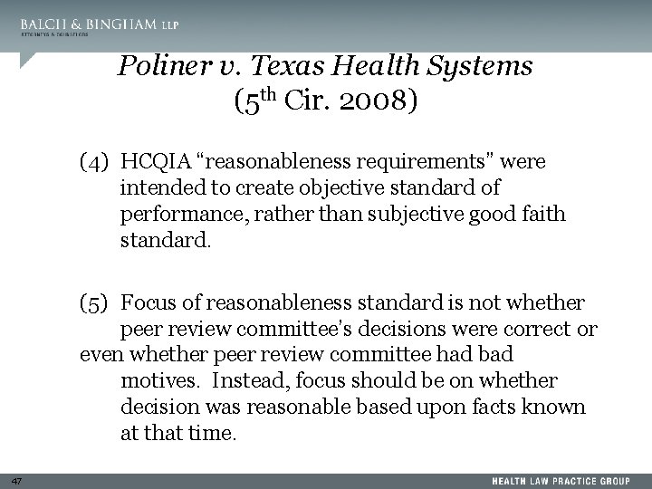 Poliner v. Texas Health Systems (5 th Cir. 2008) (4) HCQIA “reasonableness requirements” were