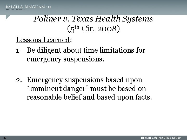 Poliner v. Texas Health Systems (5 th Cir. 2008) Lessons Learned: 1. Be diligent