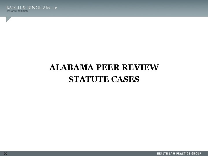 ALABAMA PEER REVIEW STATUTE CASES 50 