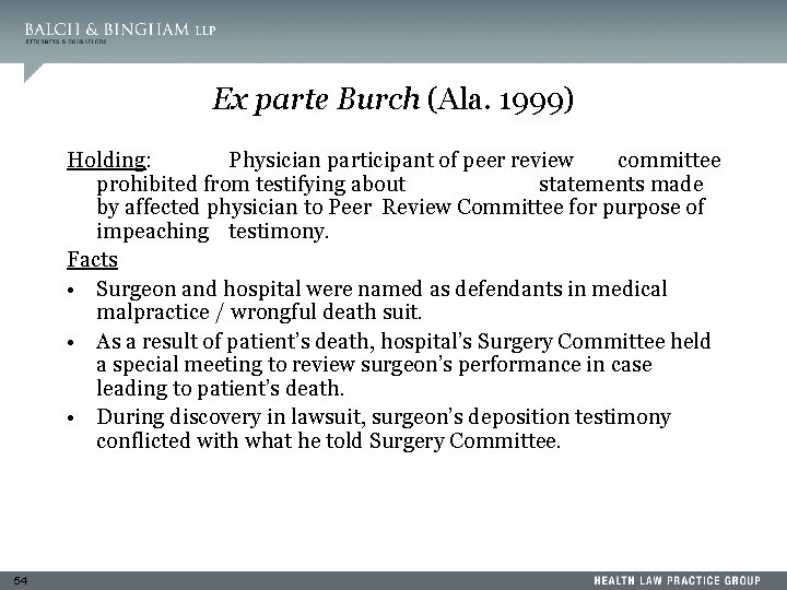 Ex parte Burch (Ala. 1999) Holding: Physician participant of peer review committee prohibited from