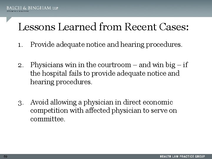 Lessons Learned from Recent Cases: 1. Provide adequate notice and hearing procedures. 2. Physicians