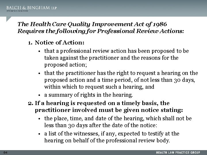 The Health Care Quality Improvement Act of 1986 Requires the following for Professional Review