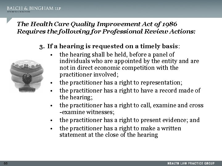 The Health Care Quality Improvement Act of 1986 Requires the following for Professional Review