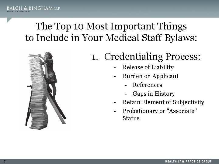 The Top 10 Most Important Things to Include in Your Medical Staff Bylaws: 1.