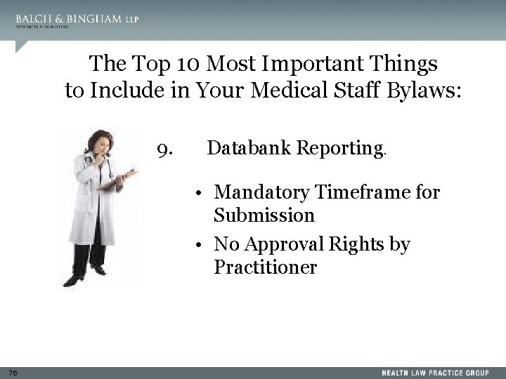 The Top 10 Most Important Things to Include in Your Medical Staff Bylaws: 9.