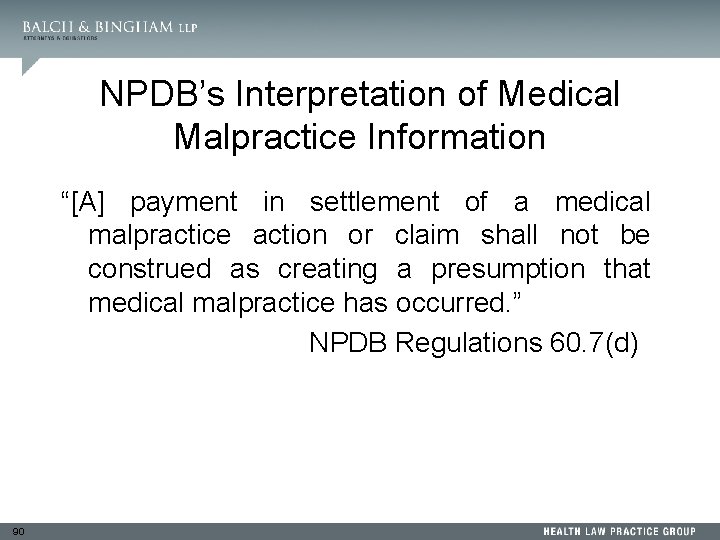 NPDB’s Interpretation of Medical Malpractice Information “[A] payment in settlement of a medical malpractice