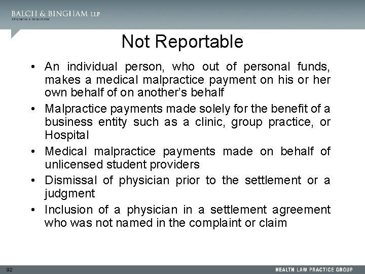 Not Reportable • An individual person, who out of personal funds, makes a medical