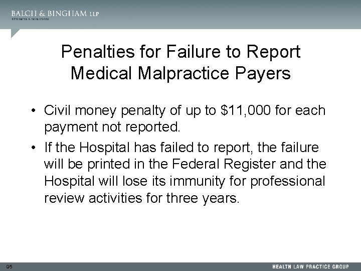 Penalties for Failure to Report Medical Malpractice Payers • Civil money penalty of up
