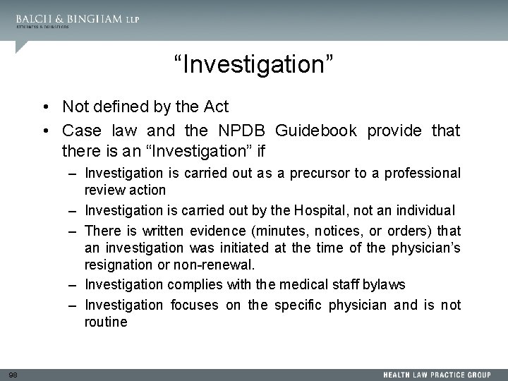 “Investigation” • Not defined by the Act • Case law and the NPDB Guidebook