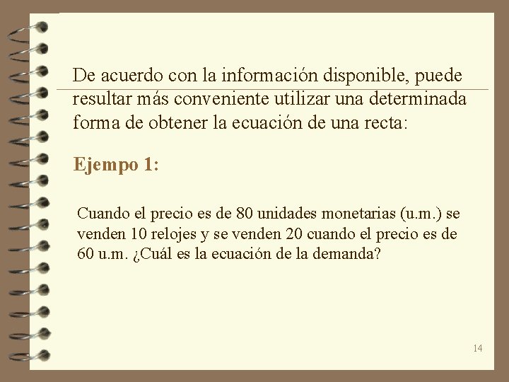 De acuerdo con la información disponible, puede resultar más conveniente utilizar una determinada forma