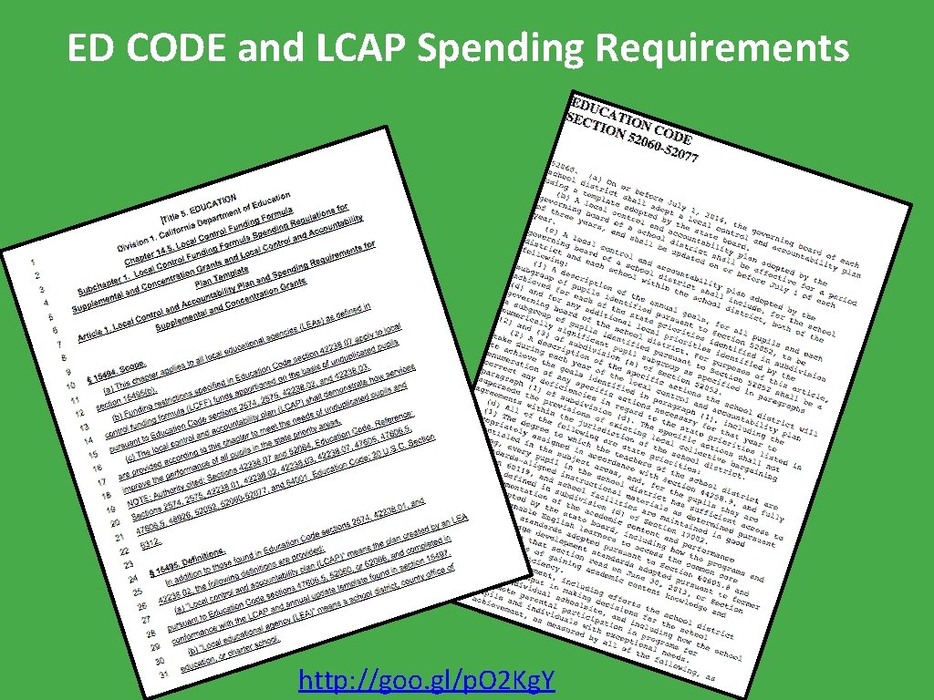 ED CODE and LCAP Spending Requirements http: //goo. gl/p. O 2 Kg. Y 