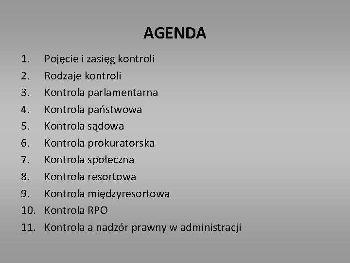 AGENDA 1. 2. 3. 4. 5. 6. 7. 8. 9. 10. 11. Pojęcie i