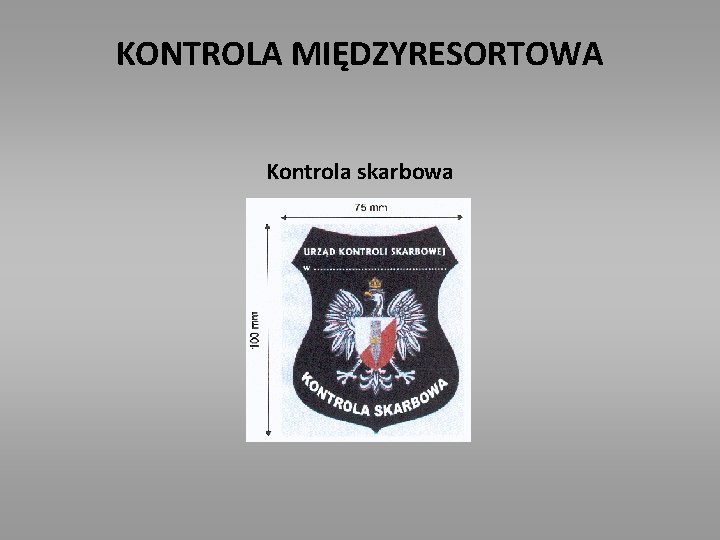 KONTROLA MIĘDZYRESORTOWA Kontrola skarbowa 