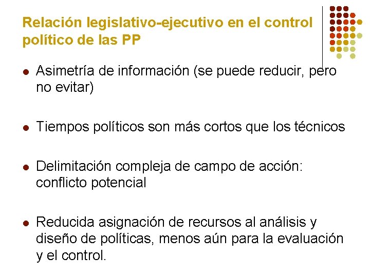Relación legislativo-ejecutivo en el control político de las PP l Asimetría de información (se
