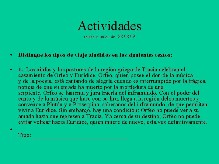 Actividades realizar antes del 28. 09 • Distingue los tipos de viaje aludidos en