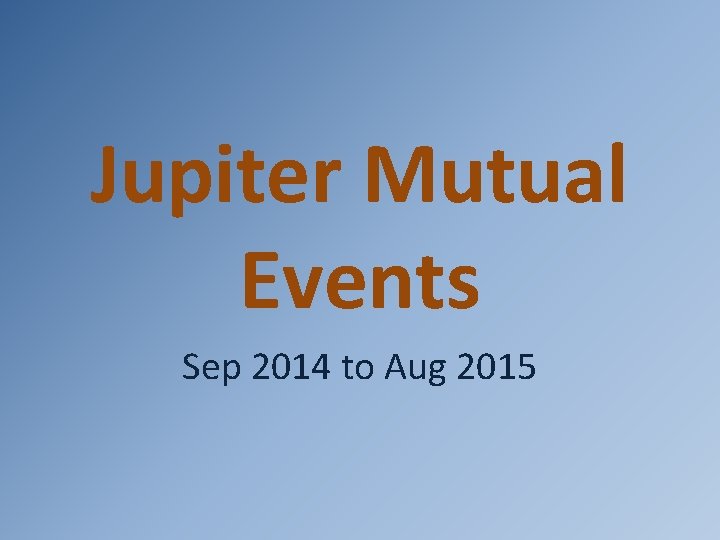 Jupiter Mutual Events Sep 2014 to Aug 2015 
