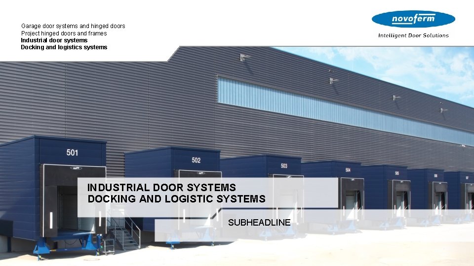 Garage door systems and hinged doors Project hinged doors and frames Industrial door systems