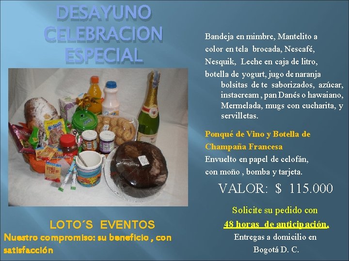 DESAYUNO CELEBRACION ESPECIAL Bandeja en mimbre, Mantelito a color en tela brocada, Nescafé, Nesquik,