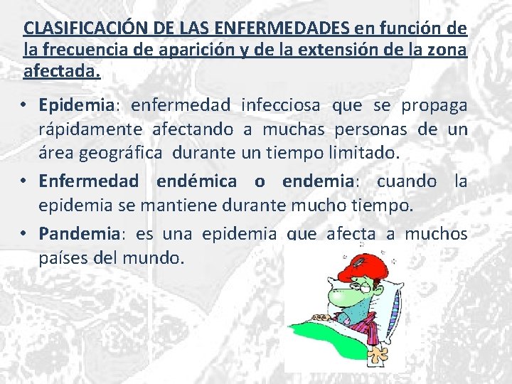 CLASIFICACIÓN DE LAS ENFERMEDADES en función de la frecuencia de aparición y de la