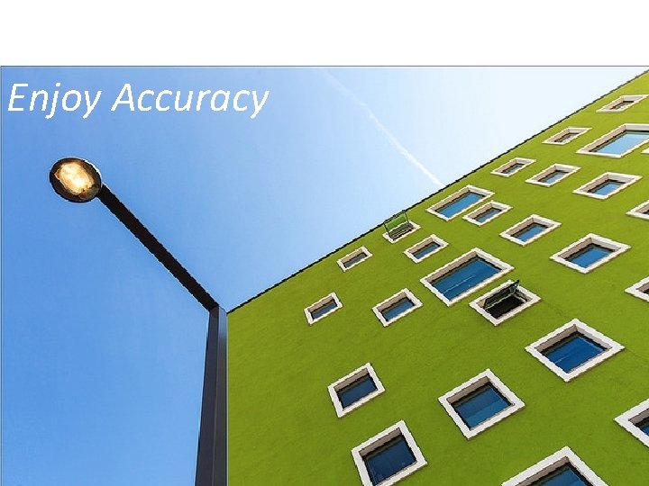 Enjoy Accuracy Enjoy Accuracy