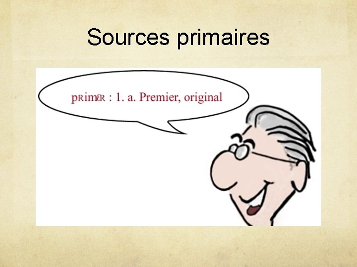 Sources primaires 