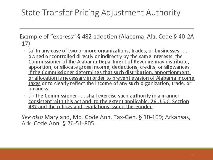 State Transfer Pricing Adjustment Authority Example of “express” § 482 adoption (Alabama, Ala. Code
