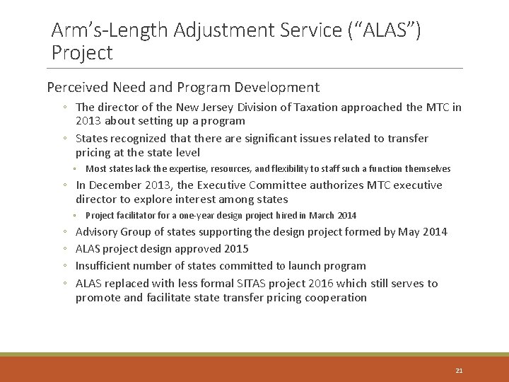 Arm’s-Length Adjustment Service (“ALAS”) Project Perceived Need and Program Development ◦ The director of