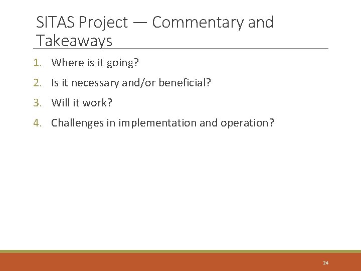 SITAS Project — Commentary and Takeaways 1. Where is it going? 2. Is it