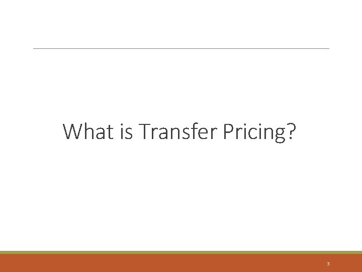 What is Transfer Pricing? 3 